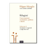 Rifugiati - Conversazioni su frontiere, politica e diritti
