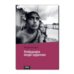 Pedagogia degli oppressi - Paulo Freire