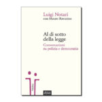 Al di sotto della legge. Conversazioni su polizia e democrazia