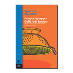 Gruppo gruppo delle mie brame - Giochi e attività per un'educazione cooperativa a scuola         (attualmente il testo non è disponibile)