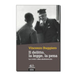 Il delitto, la legge, la pena - La contro-idea abolizionista