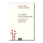 La verità è un'avventura - Conversazioni sulla filosofia e sulla vita