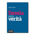 L'eresia della verità