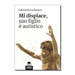 Mi dispiace, suo figlio è autistico