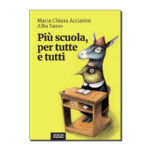 Più scuola, per tutte e tutti
