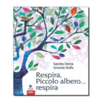 Respira, Piccolo albero…respira