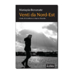 Venti da Nord-Est - Storie di alcolismo e tracce d'uscita
