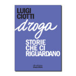 Droga, storie che ci riguardano