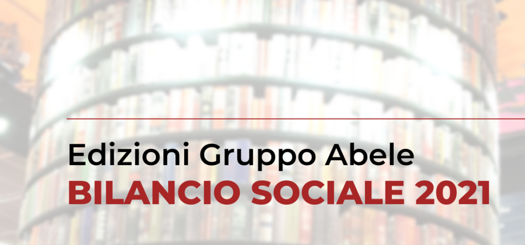 Bilancio sociale 2021 Edizioni Gruppo Abele