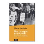 Non un uomo né un soldo - Marco Labbate